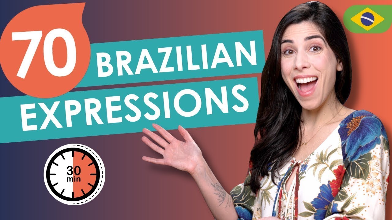 70 Must-Know Brazilian Expressions & Idioms in 30 Minutes | Brazilian Portuguese Lesson