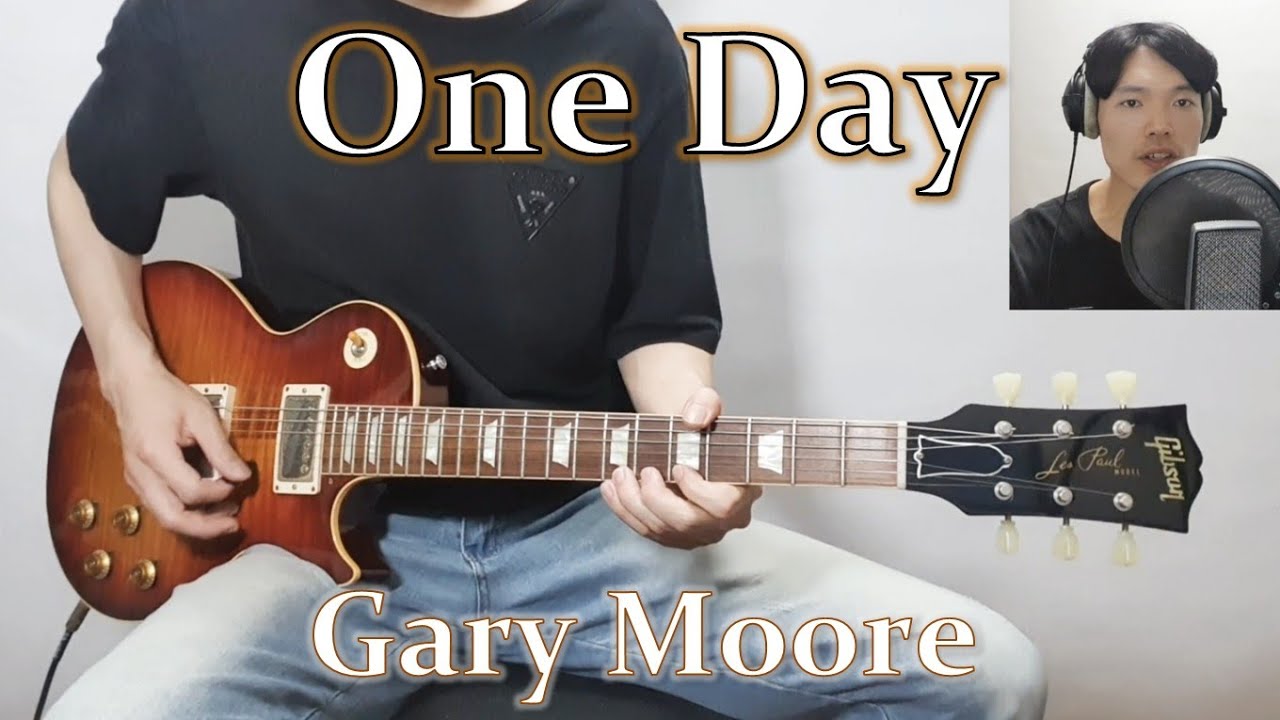 Gary Moore - One Day (Vocal/Guitar Cover)
