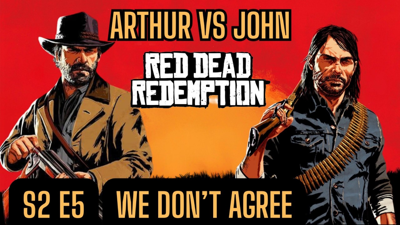 Arthur vs John | We Don't Agree