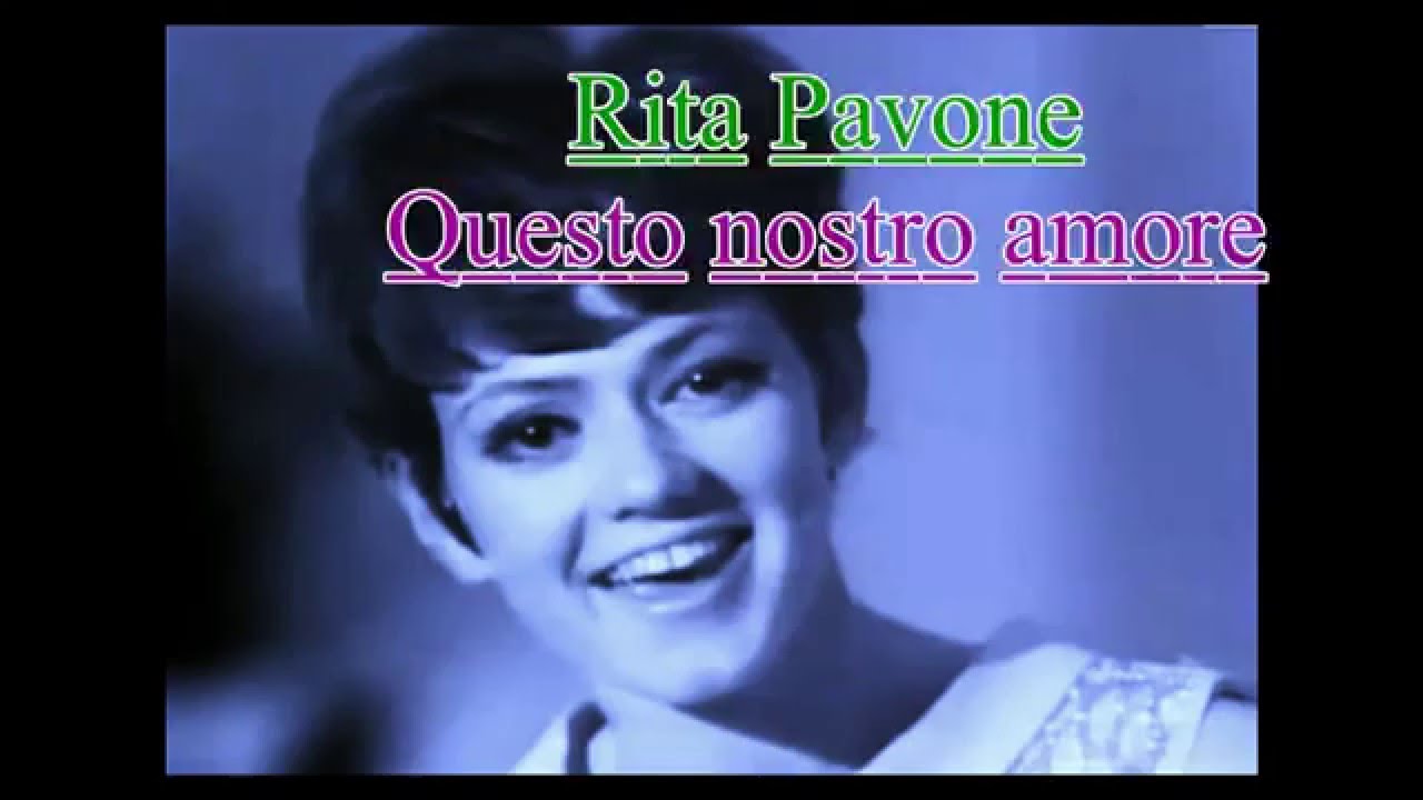 Rita Pavone - Questo nostro amore - Video and audio restored