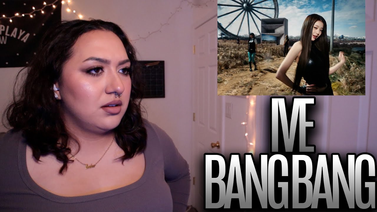IVE 아이브 'BANG BANG' MV Reaction