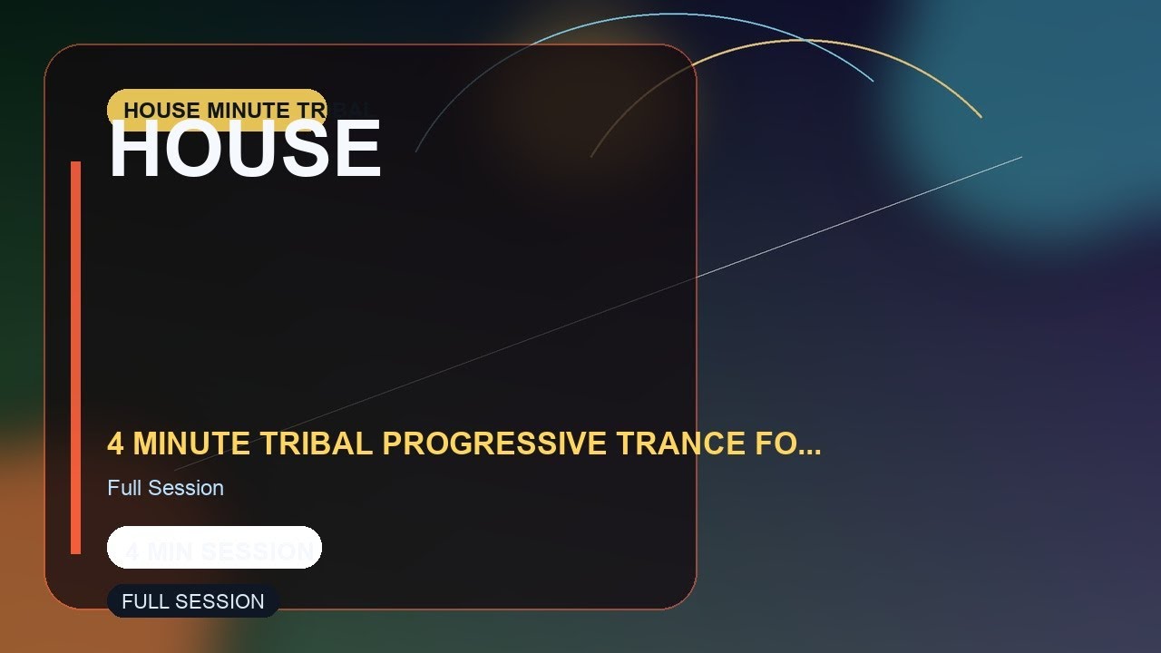 House - 4 Minute Tribal Progressive Trance Focus Music