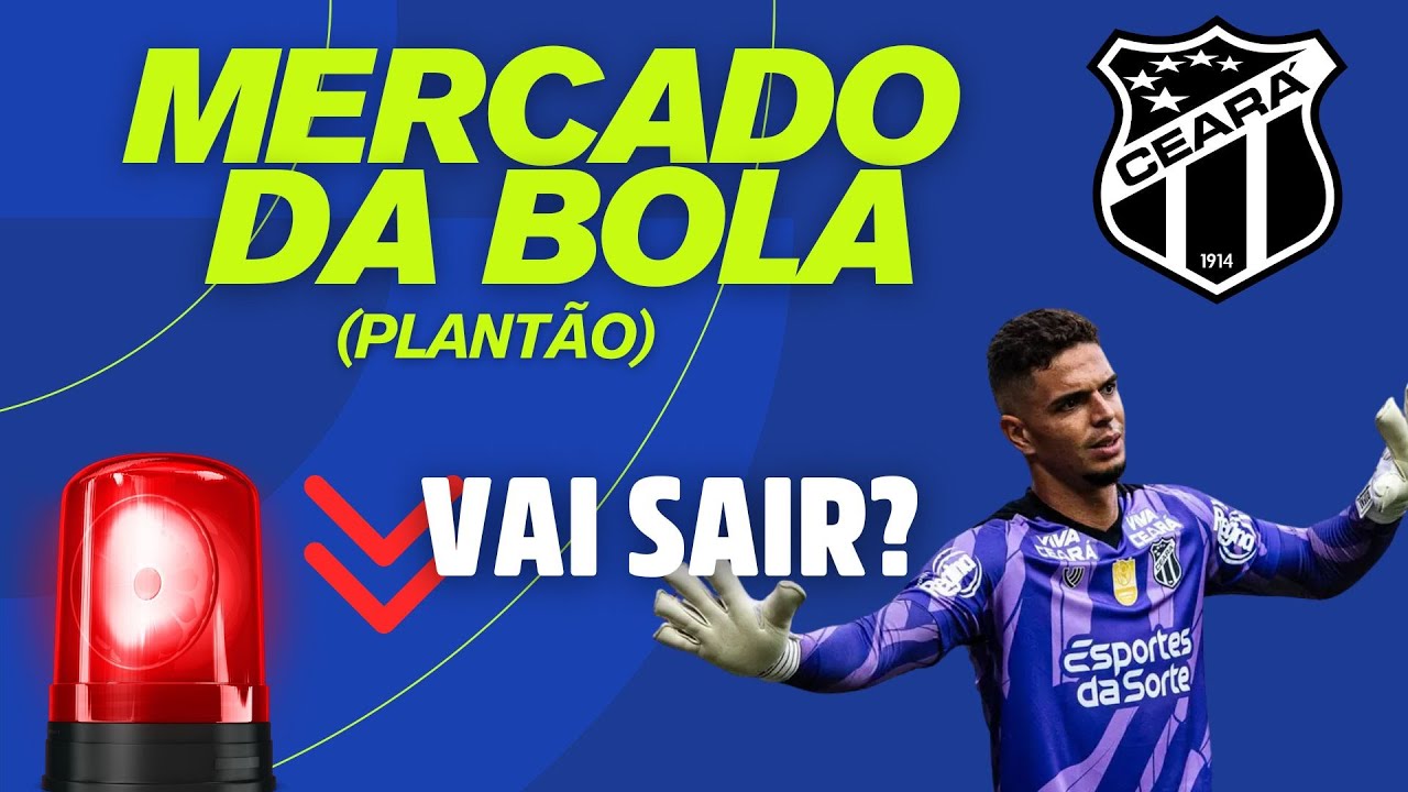ÚLTIMA HORA: TITULAR DO CEARÁ RECEBE PROPOSTA DA SÉRIE A