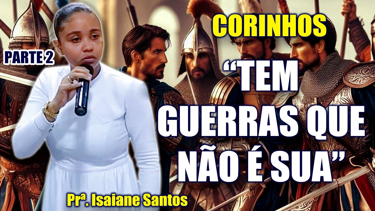 Corinho - Parte 2 - Prª. Isaiane Santos - Deus Que Tudo Vê - 22/07/2023