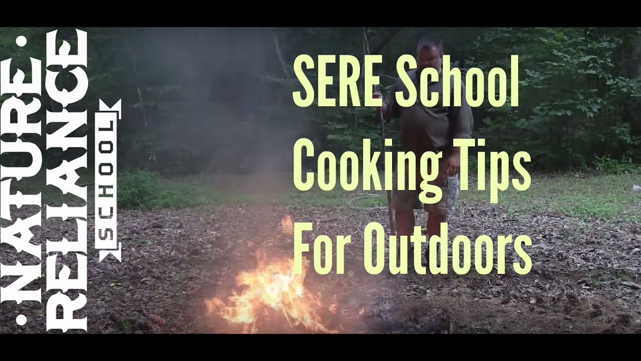 SERE School Cooking Tips