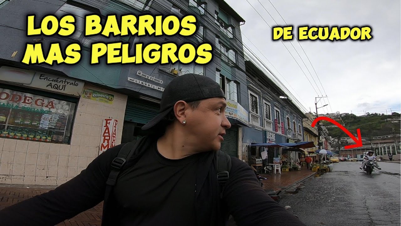 🚨 Estos son los BARRIOS MÁS PELIGROS de Ecuador | Explorando las Zonas Más Intrigantes