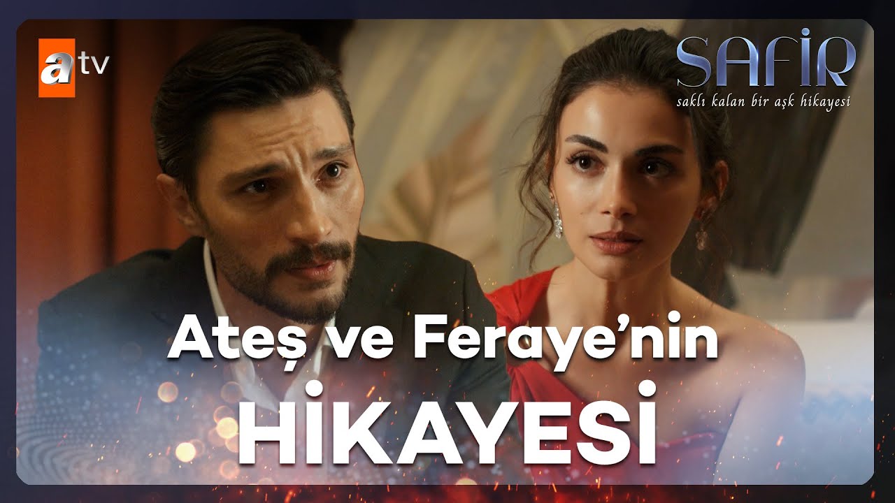 Ateş ve Feraye'nin Hikayesi | Safir