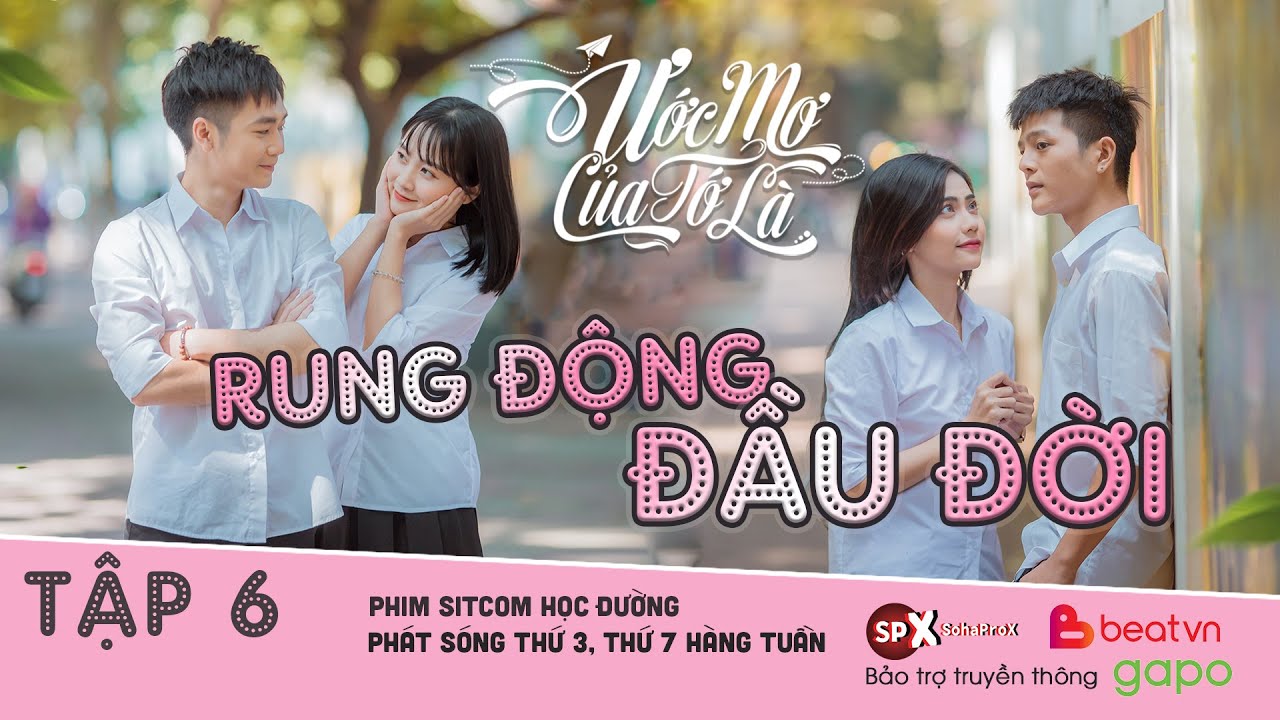 Ước mơ của tớ l&agrave; - Phim học đường | Tập 6: Rung động đầu đời | SPX Entertainment | BeatVn