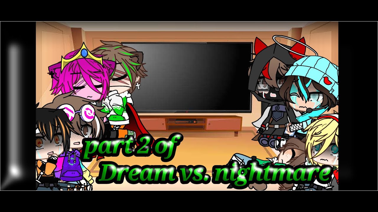 ~mcyt react to dream vs nightmare part 2~my AU~I'm back~description~