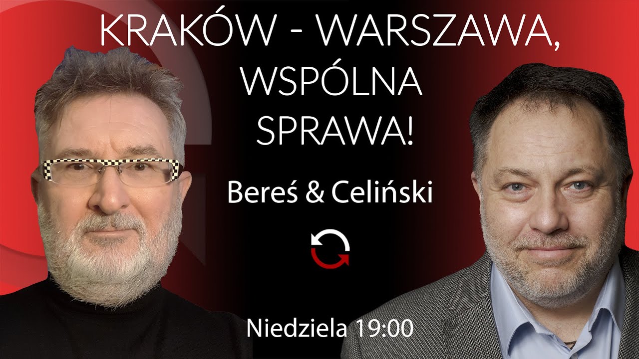 Krak&oacute;w&ndash;Warszawa, wsp&oacute;lna sprawa! Witold Bereś i Marcin Celiński
