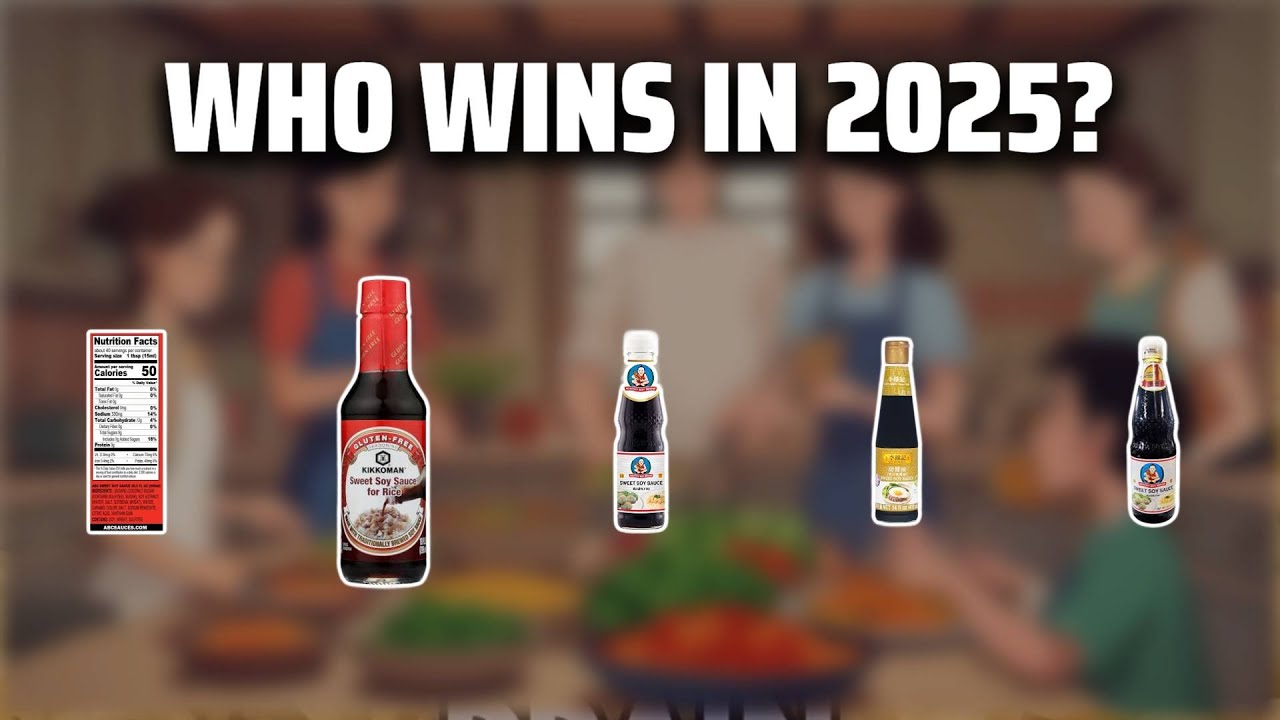 The Top 5 Best Sweet Soy Sauce in 2025 - Must Watch Before Buying!