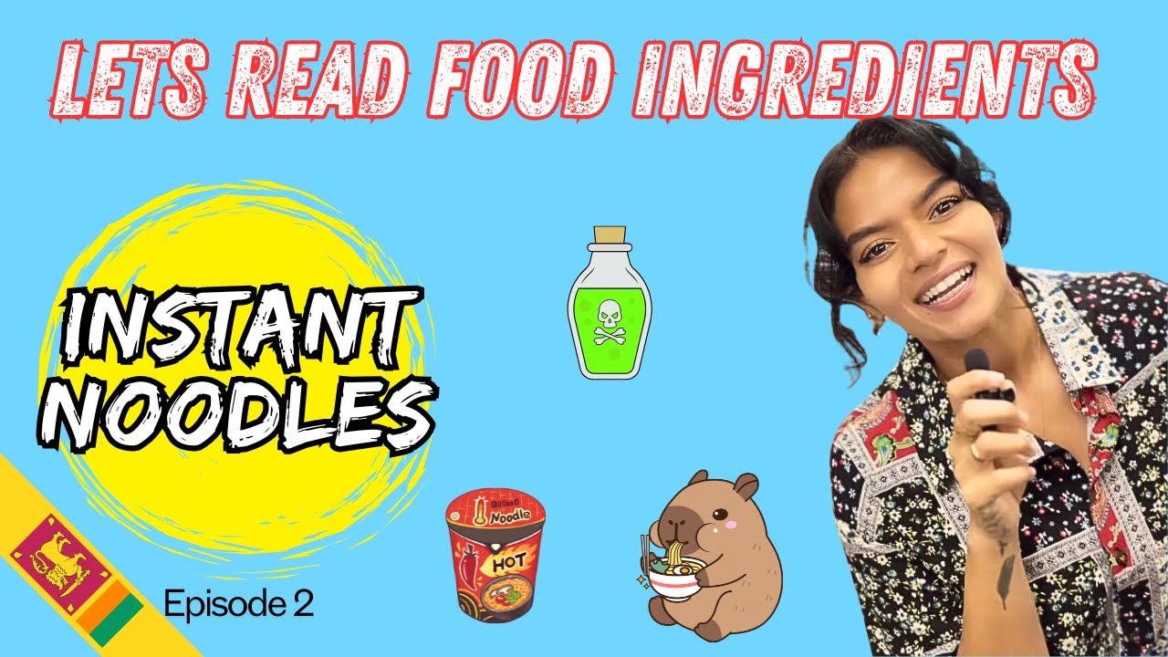 Let&rsquo;s read food ingredients Episode 2   INSTANT NOODLES