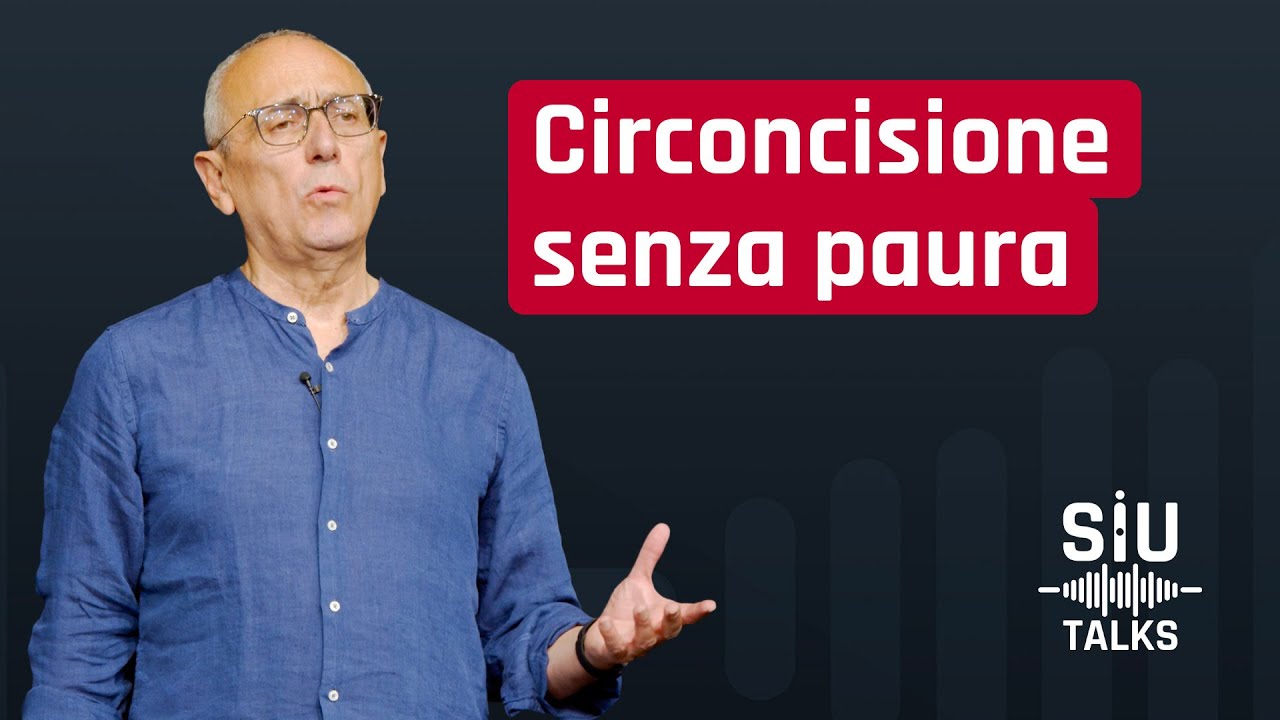 #SIUTalks | Circoncisione senza paura | Giuseppe La Pera