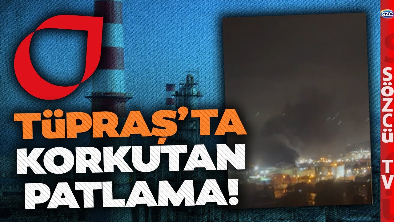 İzmit'te Korkutan Patlama! Körfez Ayağa Kalktı! TÜPRAŞ Rafinerisinden Son Gelişmeler!