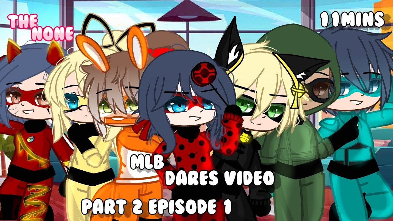 MLB || DARES VIDEO || part 2 episode 1/2|| gacha || MLB || ships || your dares|| gacha ultra ✨ enjoy