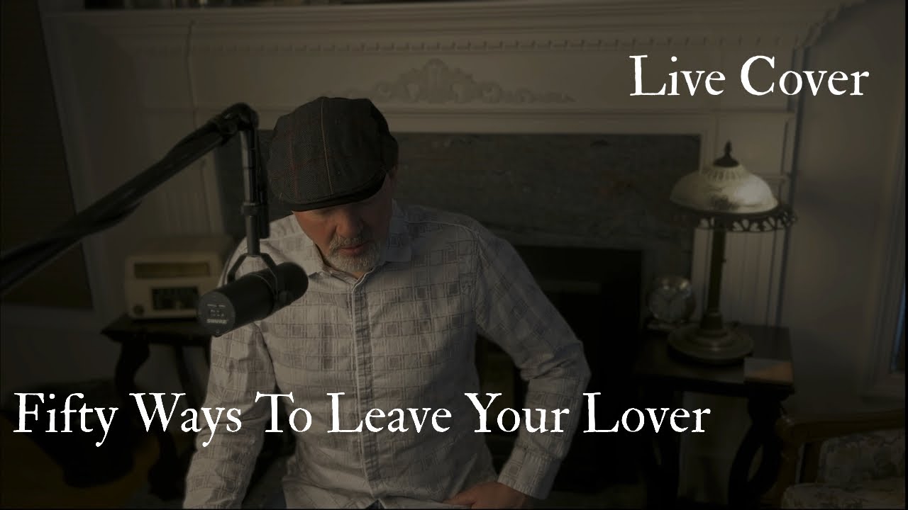 Fifty Ways To Leave Your Lover - Paul Simon - Live Cover