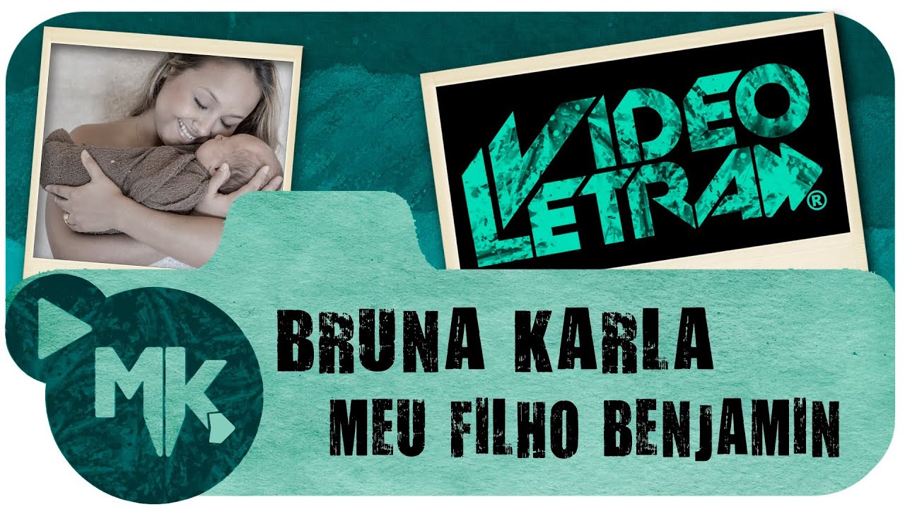 Bruna Karla - 👦 Meu Filho Benjamin - COM LETRA (VideoLETRA&reg; oficial MK Music)
