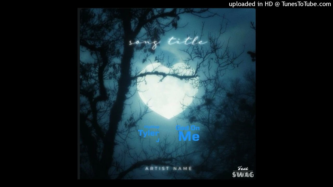 HipHop Tyler J - God On Me [Offical Audio]
