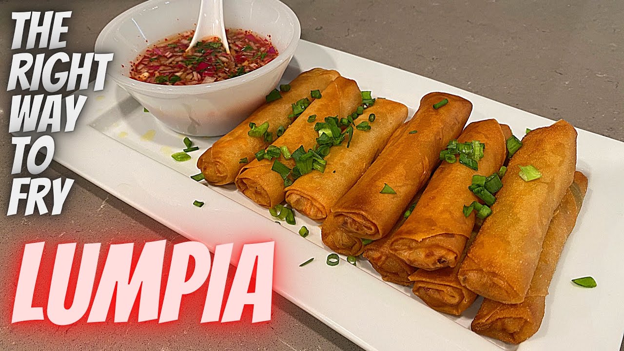 How to fry LUMPIA the right way