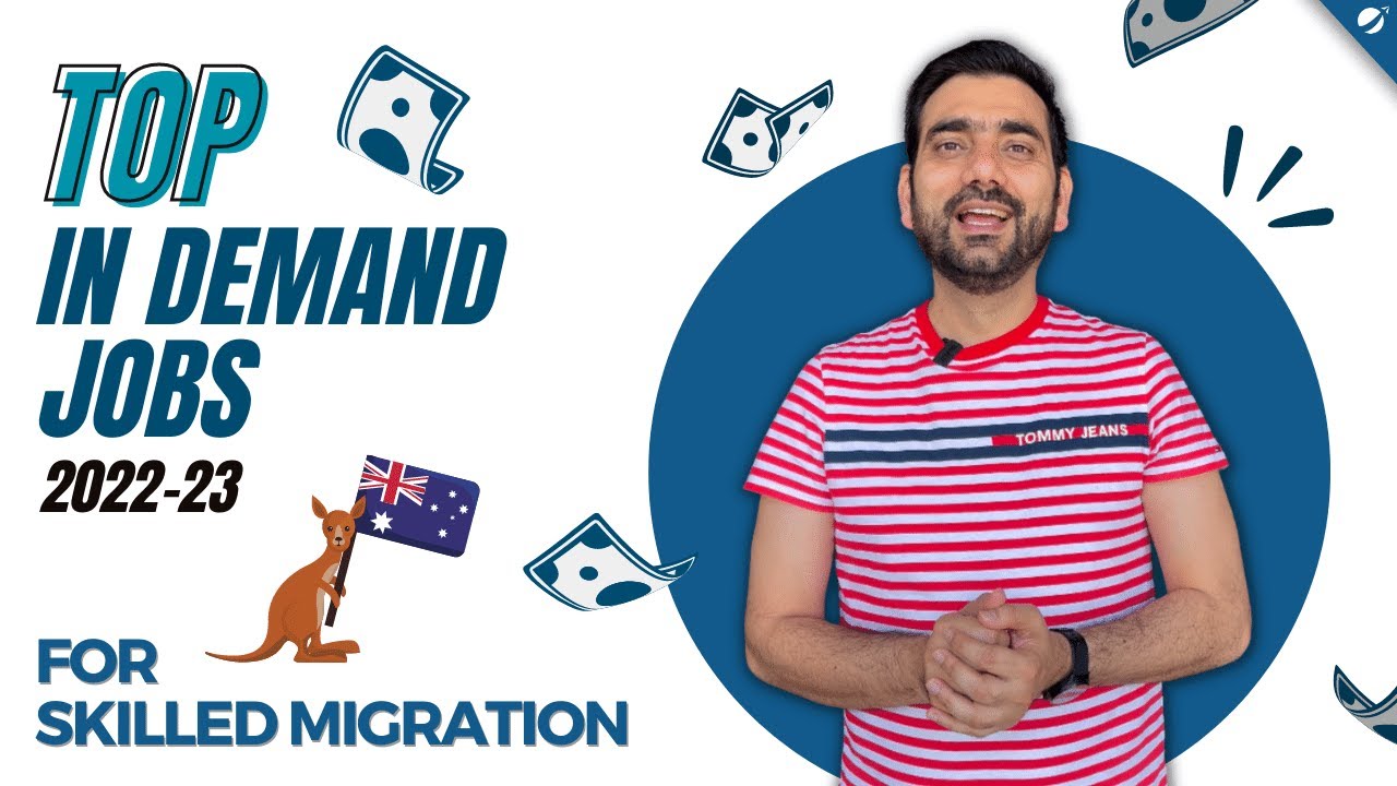 Top In-Demand Jobs for Skilled Migration to Australia 2022-23 | Australia Immigration 2022