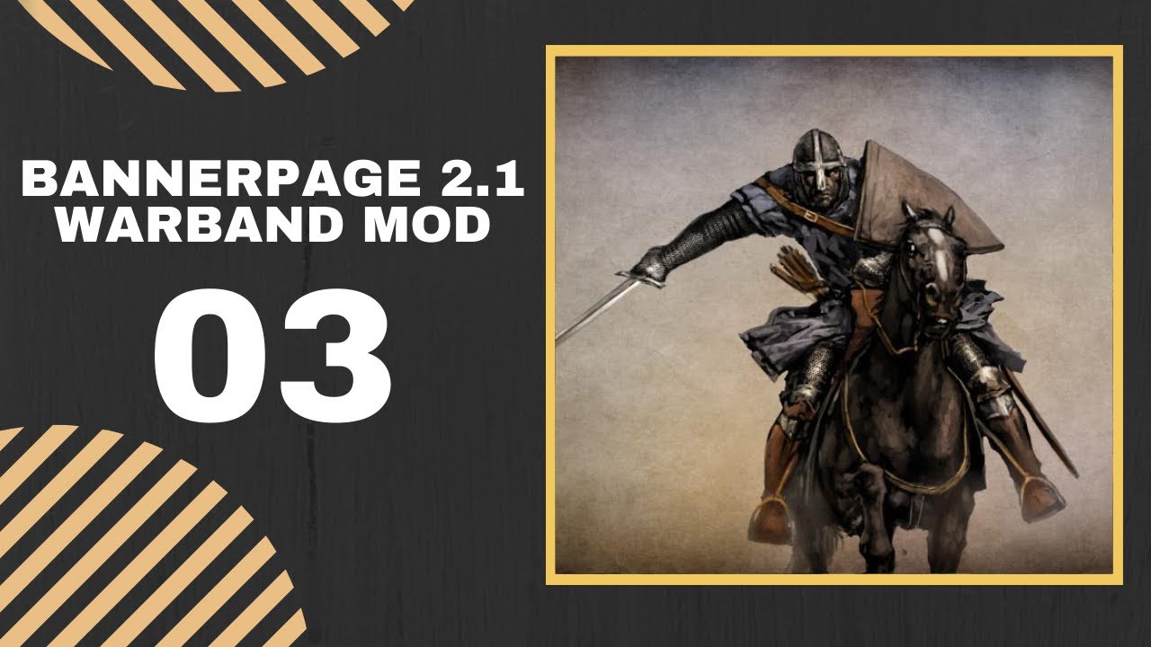 03 | BANDITRY AHOY! | Let's Play BANNERPAGE 2.1 Warband Mod Gameplay
