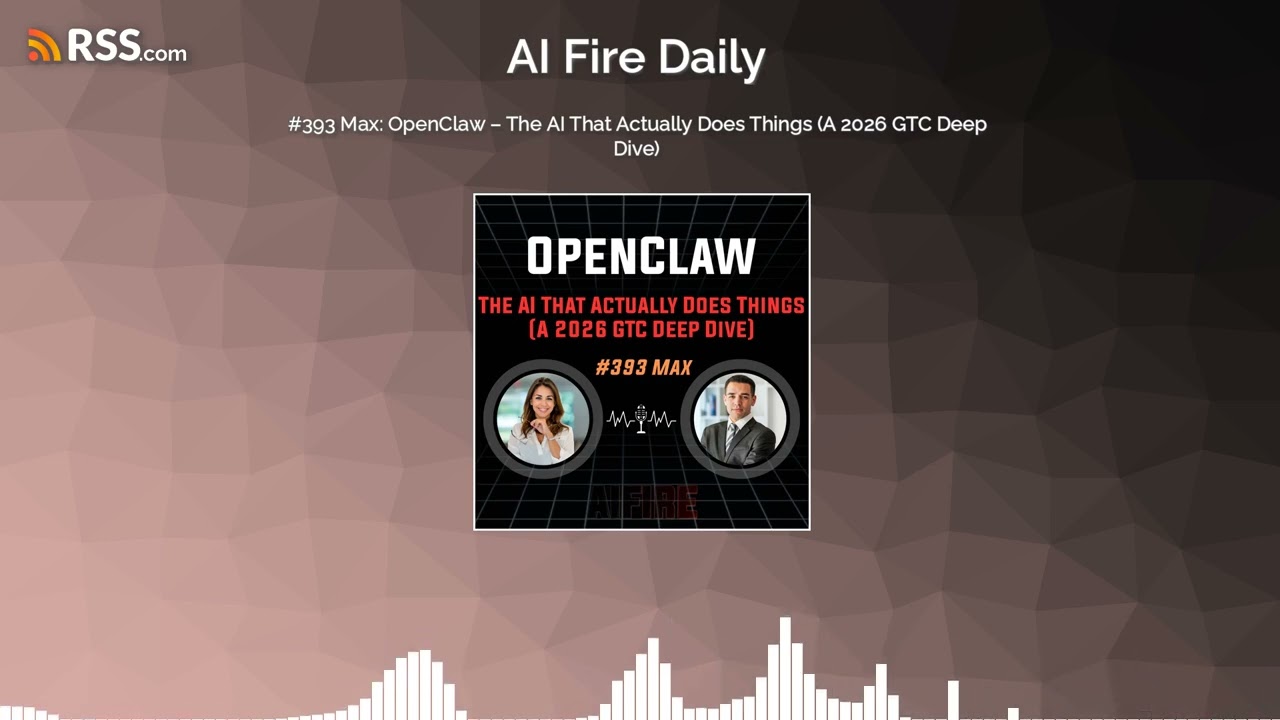 #393 Max: OpenClaw &ndash; The AI That Actually Does Things (A 2026 GTC Deep Dive)