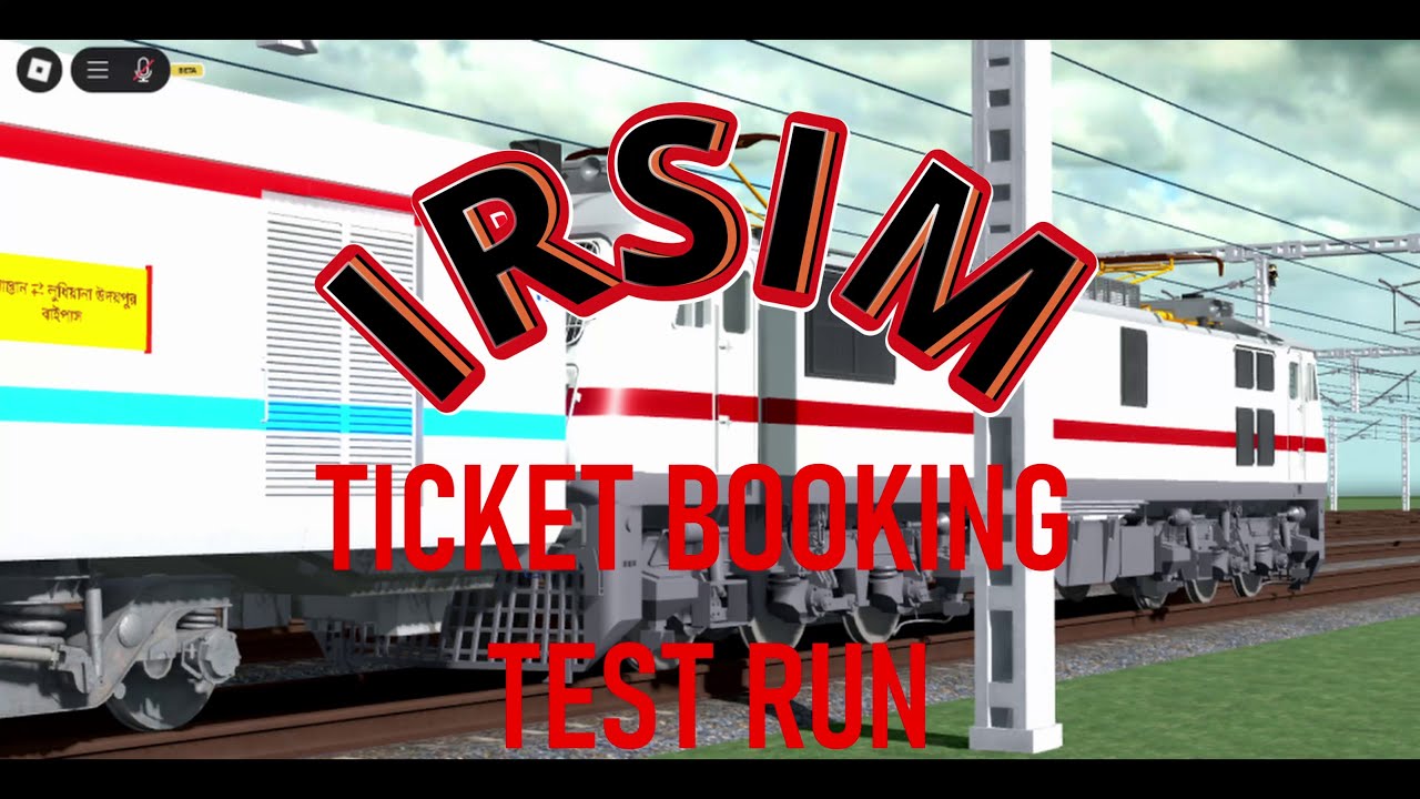 TICKET BOOKING GUIDE | IRSIM | TEST RUN