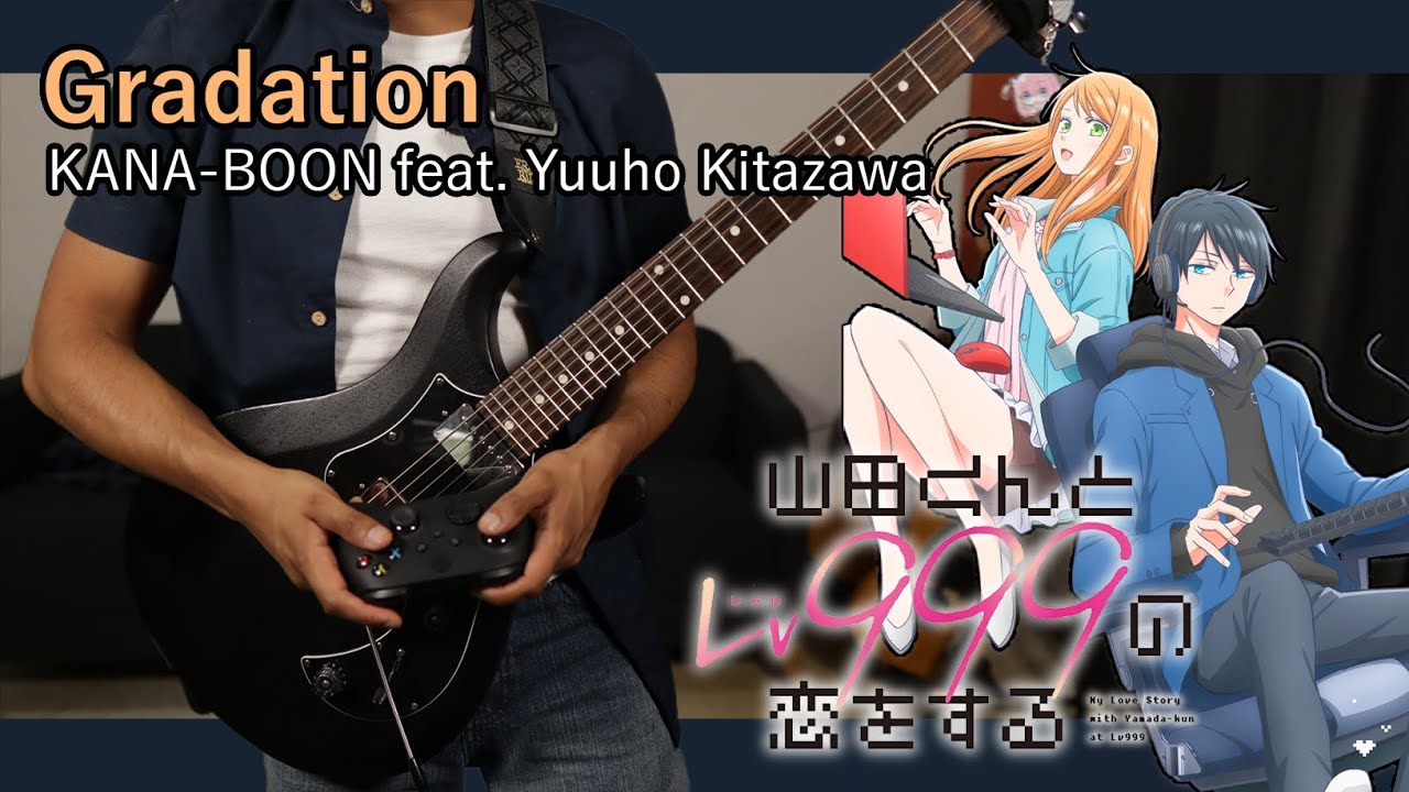 [🎼TABS] Gradation / KANA-BOON feat. Yuuho Kitazawa | Yamada-kun to Lv999 no Koi wo Suru OP Cover