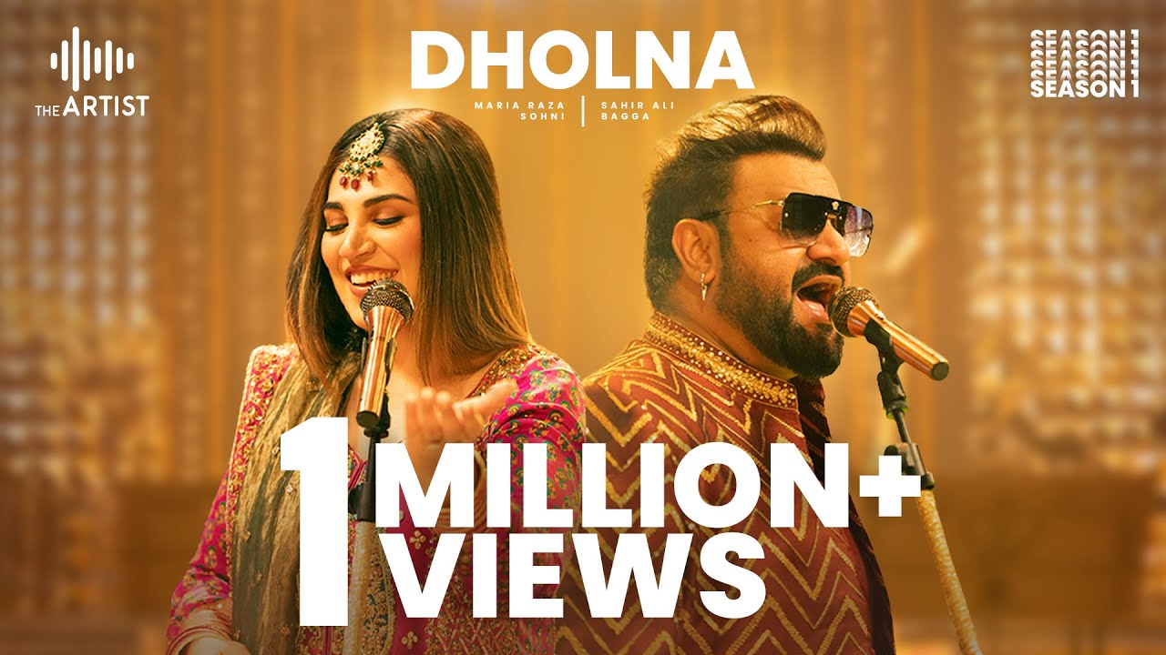 DHOLNA | SAHIR ALI BAGGA & MARIA RAZA SOHNI | The Artist | Season 1 | Presented By AAA Records