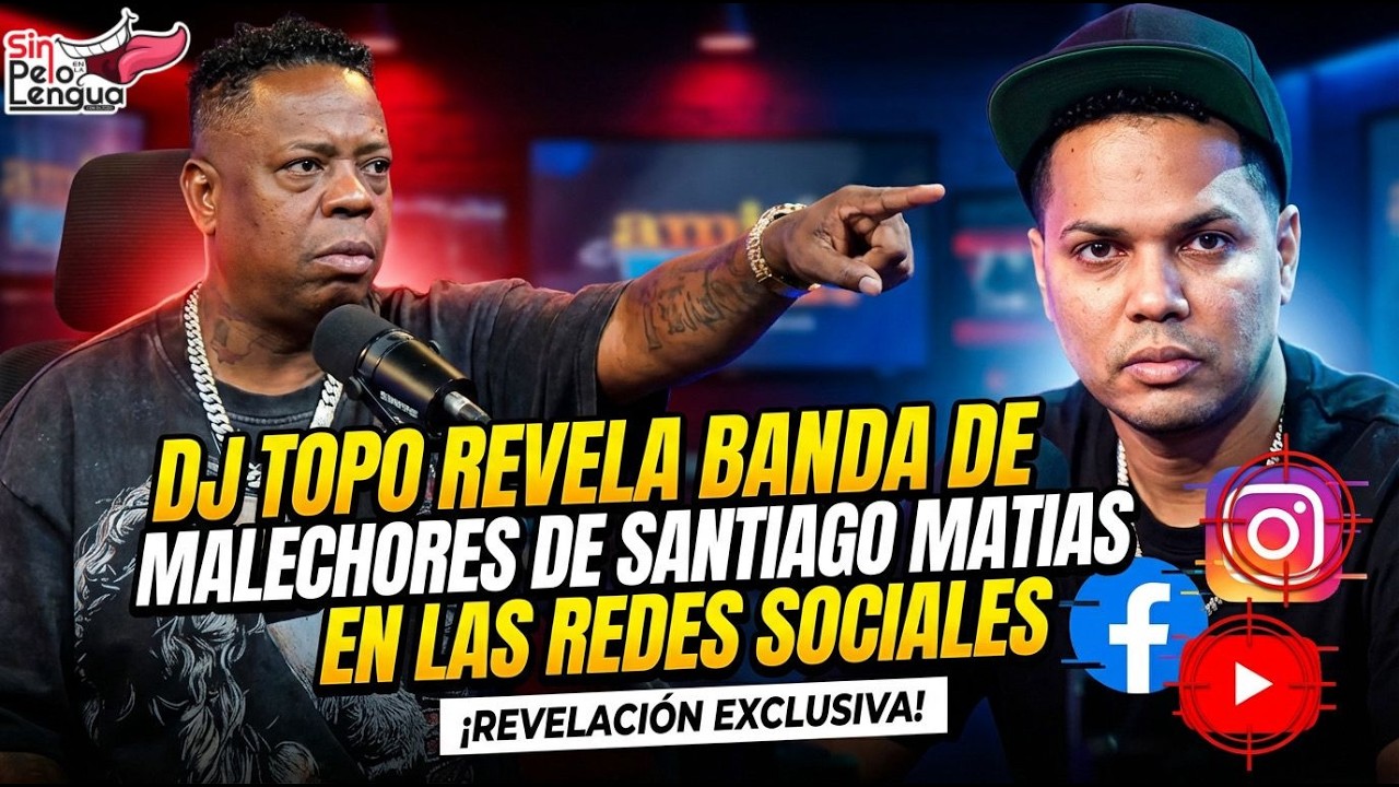 DJ TOPO REVELA BANDA DE MALECHORES DE SANTIAGO MATIAS EN LAS REDES SOCIALES | #sinpeloenlalengua