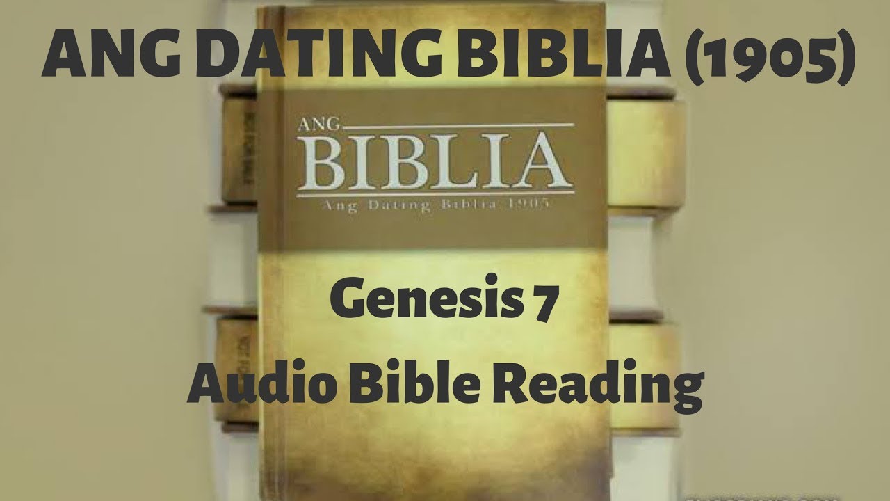 Genesis 7(Ang Dating Biblia 1905) Audio Bible Reading - Tagalog