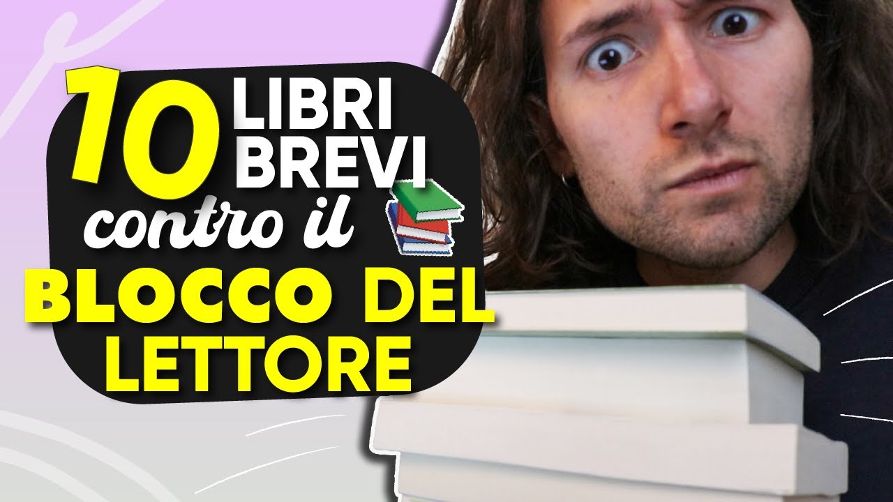 10 Libri Brevi contro il BLOCCO DEL LETTORE! (mo' non avete più scuse...)