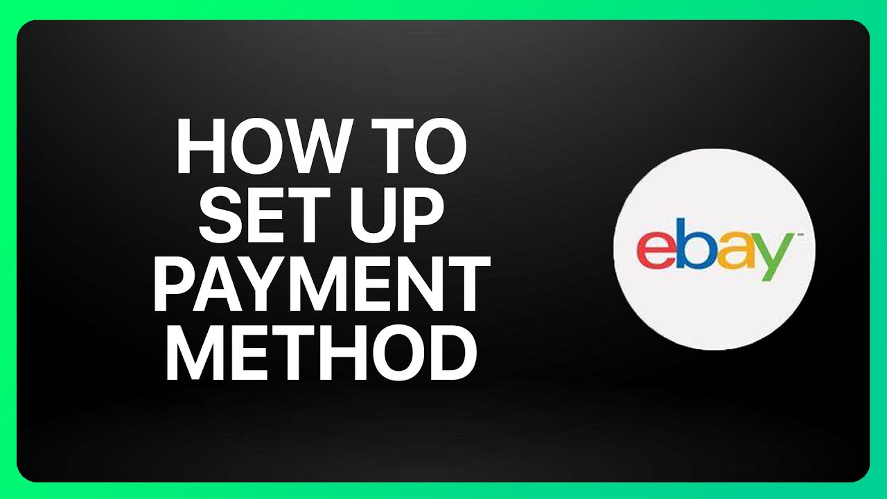 How To Set Up Ebay Payment Method Tutorial