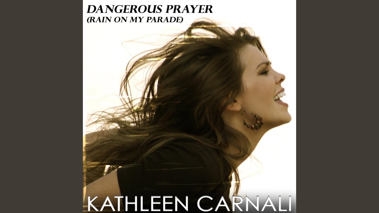 Dangerous Prayer (Rain on My Parade)