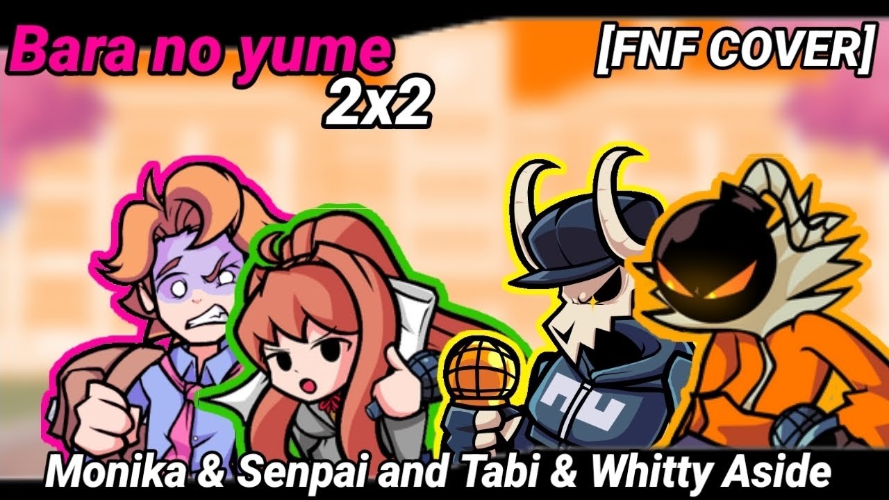 Bara no yume (plus) - Tabi and Whitty Aside vs Monika and Senpai