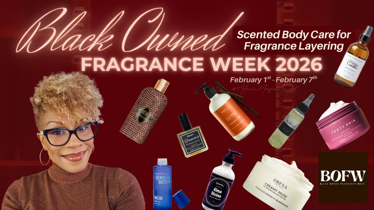 2026 Black Owned Fragrance Week | Body Care Brands for Fragrance Layering #BOFW #BlackOwnedBeauty