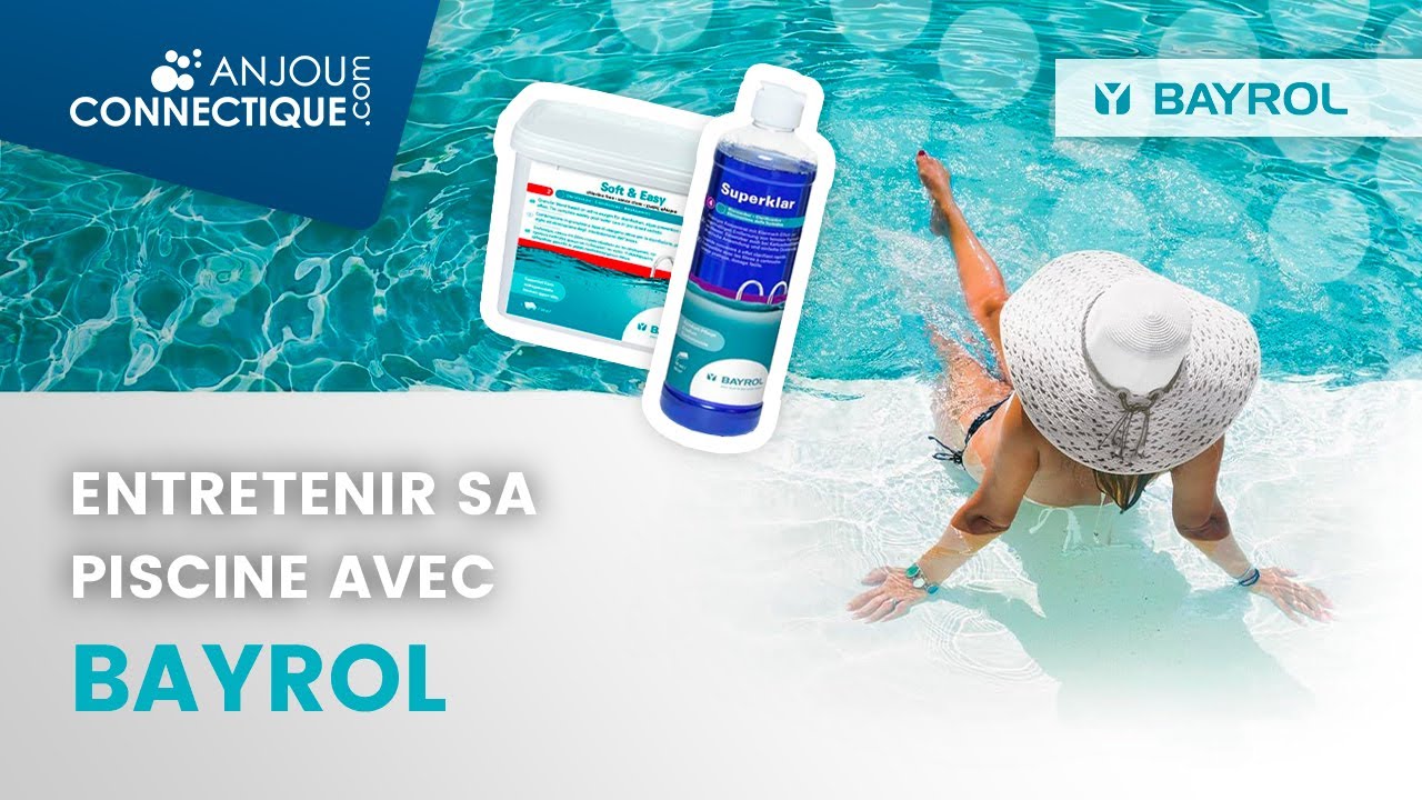 Comment bien entretenir sa piscine avec Bayrol