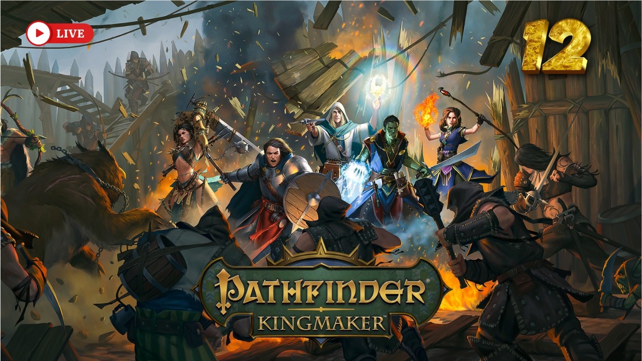 LIVE! Lanjut Pathfinder - Kingmaker - Part 12 [ID]