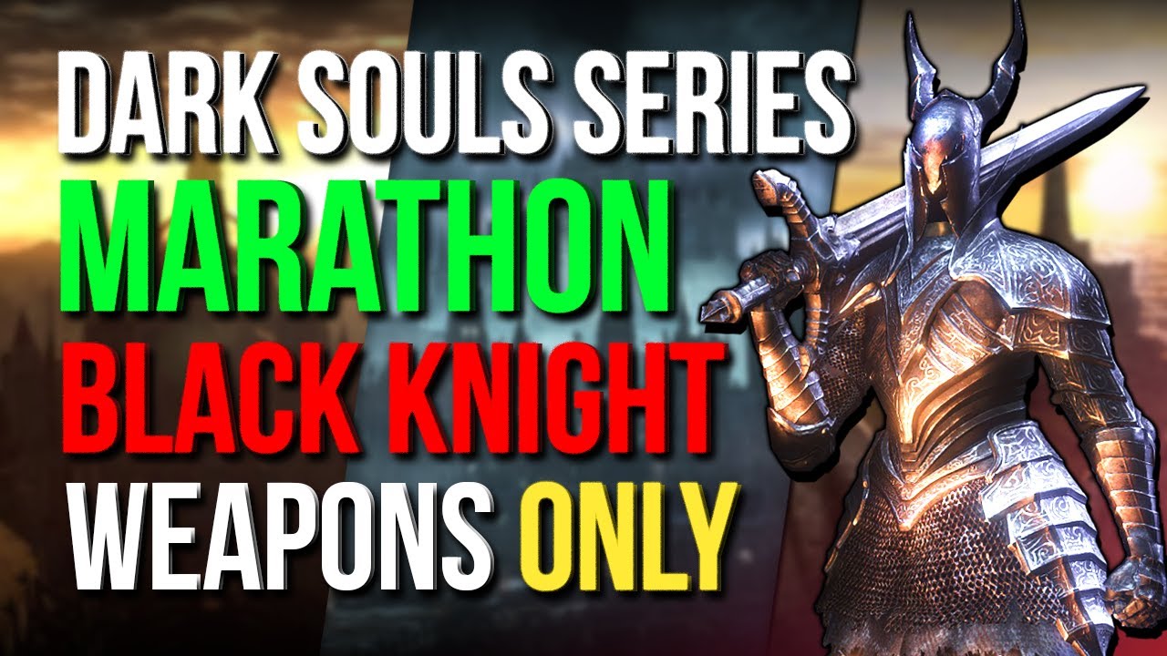 Beating The Dark Souls Series using ONLY Black Knight Weapons