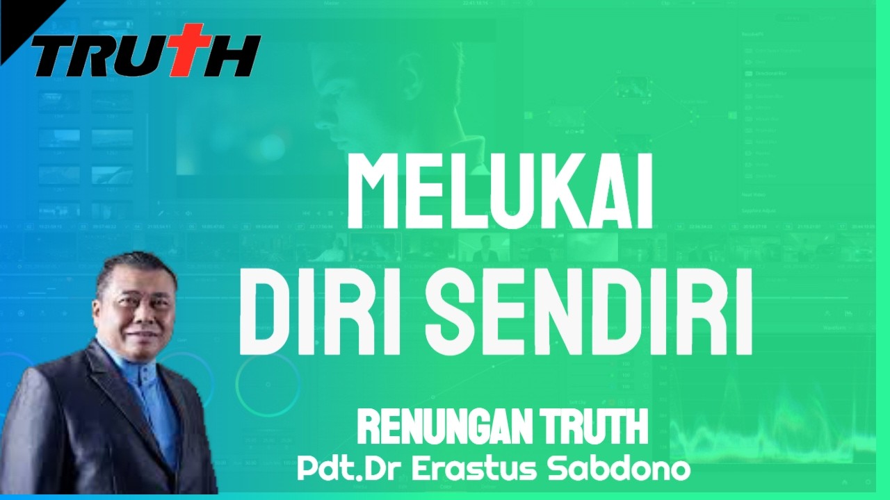 Melukai Diri Sendiri | Renungan Truth 28 Feb 2026