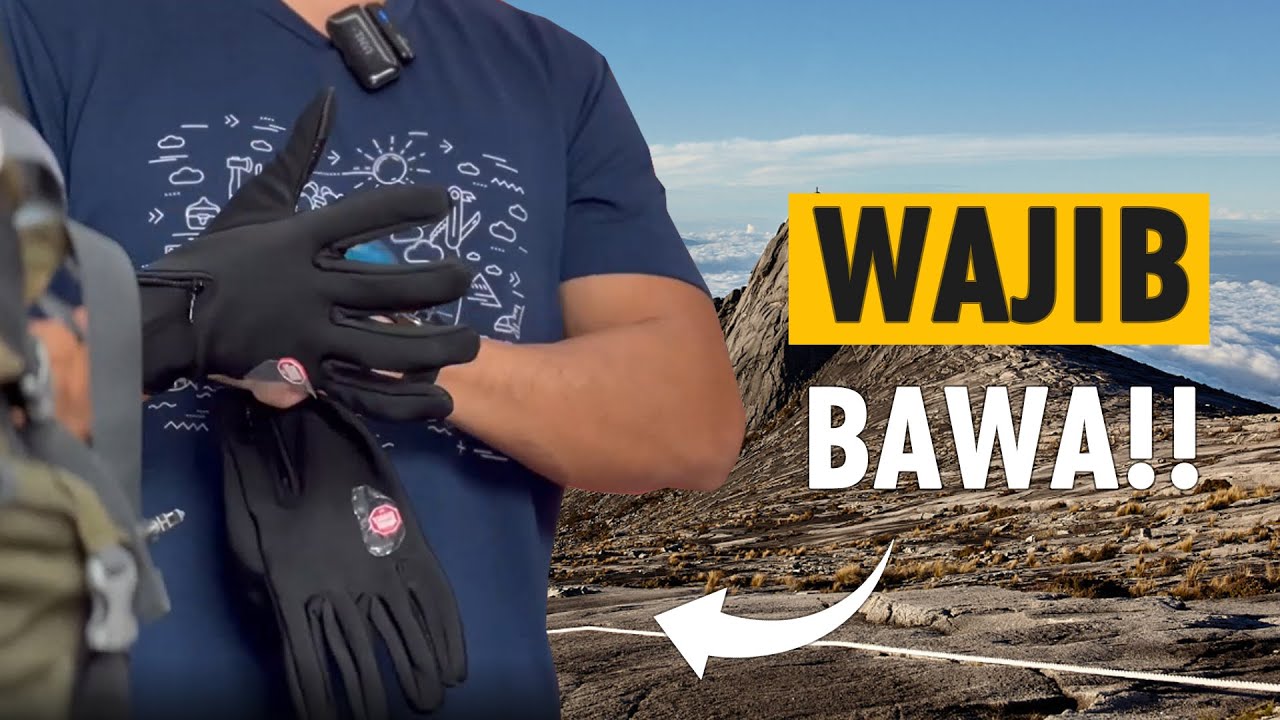 5 Barang Yang Anda WAJIB Bawa Semasa Hiking Gunung Kinabalu | MUST-HAVE!!