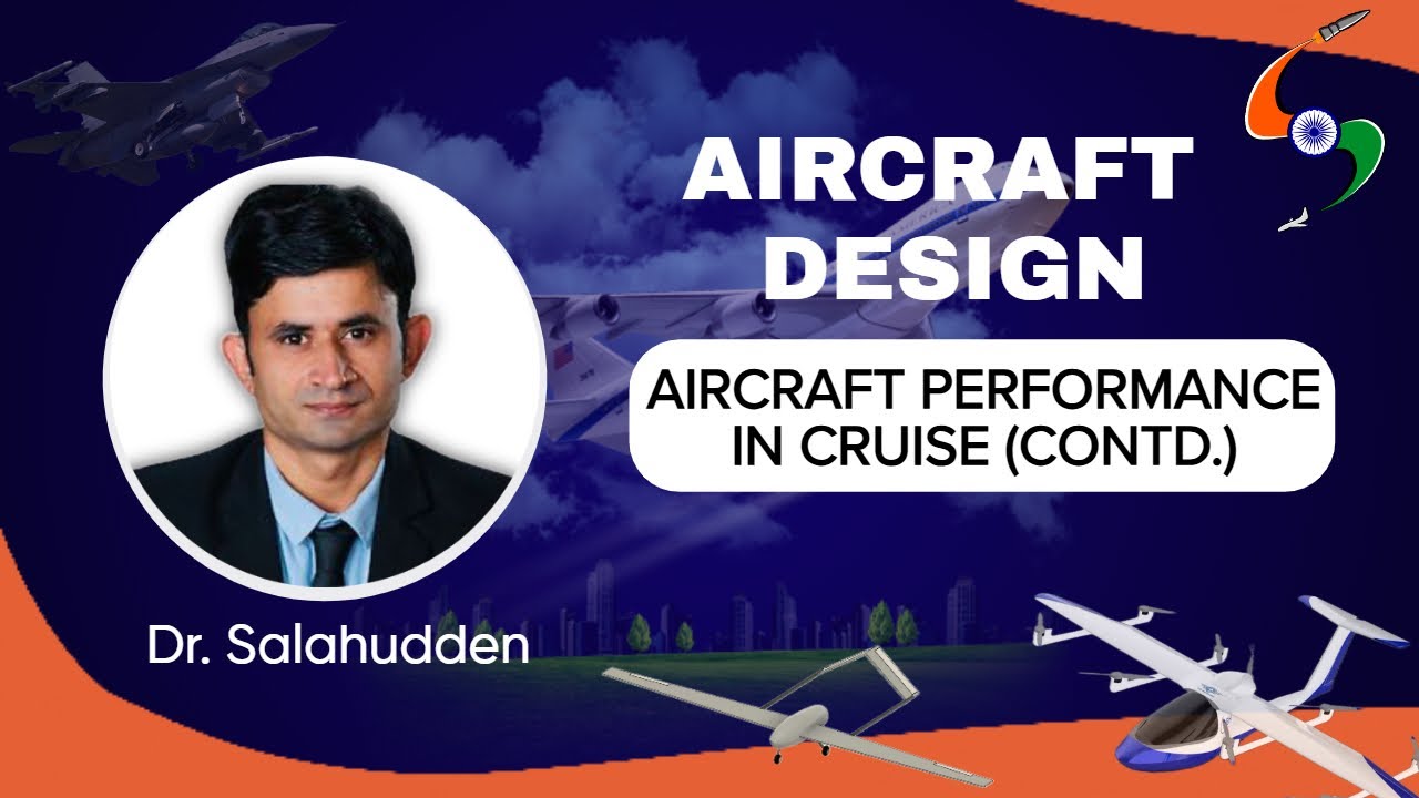 Lecture 12 | Aircraft Performance in Cruise (Contd.) | Aircraft Design by Dr. Salahudden