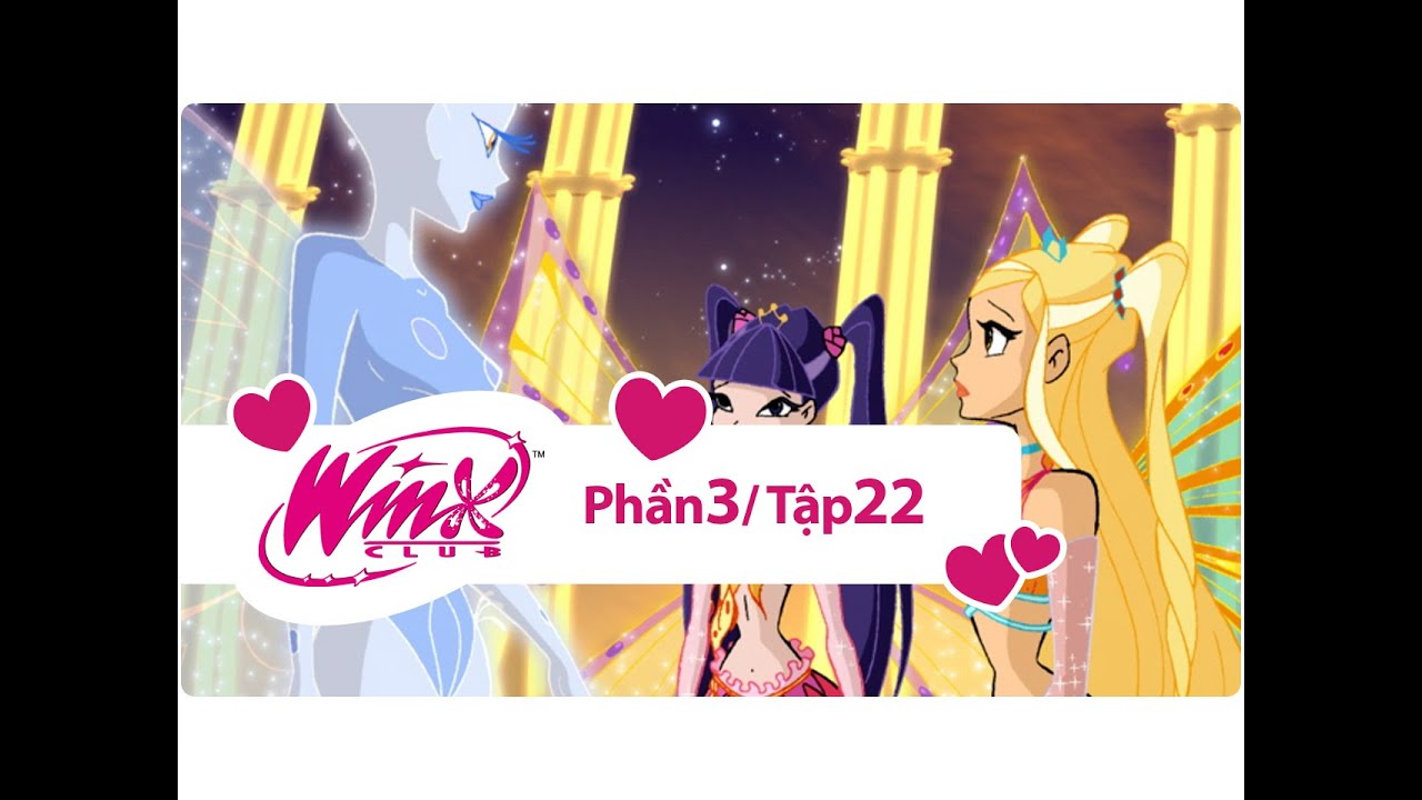Winx Club - Phần 3 Tập 22 - Mê cung pha lê - [trọn bộ]