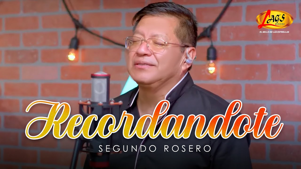 Segundo Rosero - Recordandote / En Vivo