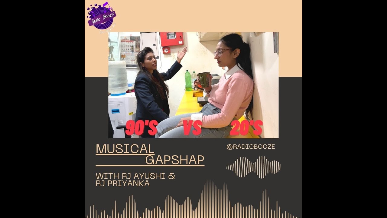 90's VS 20's MUSIC | RJ AYUSHI AND RJ PRIYANKA | RADIO BOOZE