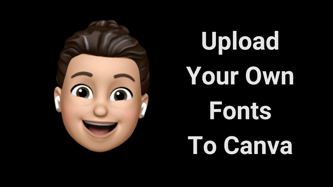 Upload Your Own Fonts to Canva
