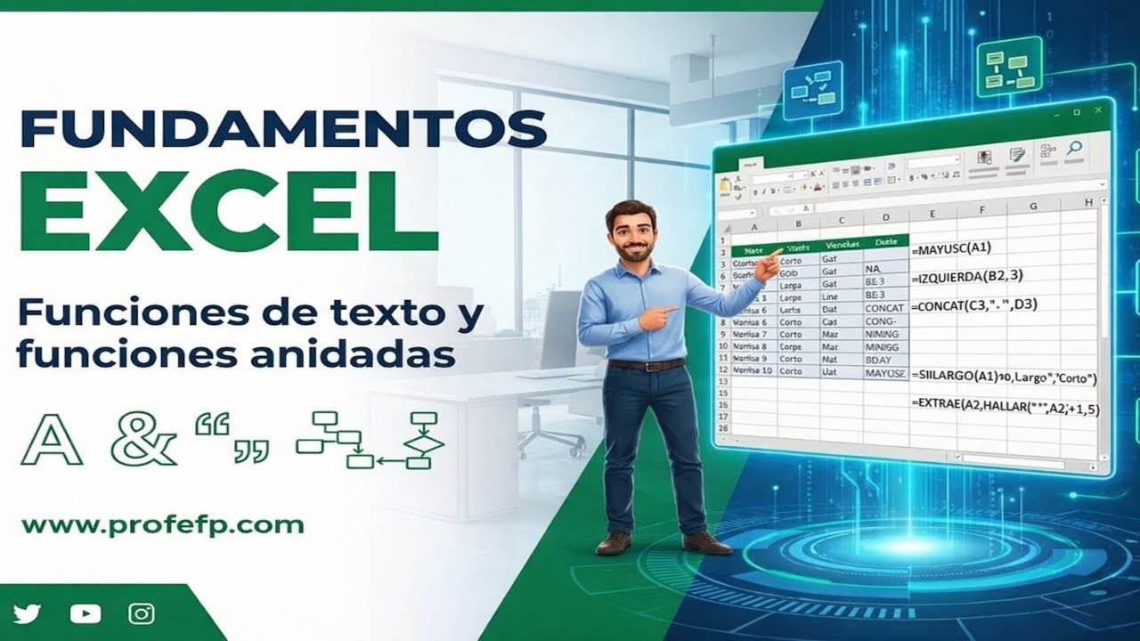 FUNDAMENTOS EXCEL (NIVEL BÁSICO) - Funciones de texto y funciones anidadas