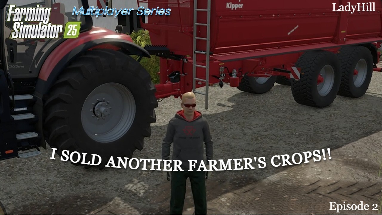 I STOLE ANOTHER FARMER CROP!!! LadyHill (Multiplayer Series) Episode 2