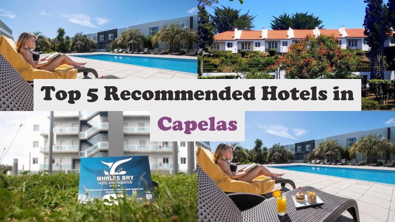 Top 5 Recommended Hotels In Capelas | Best Hotels In Capelas