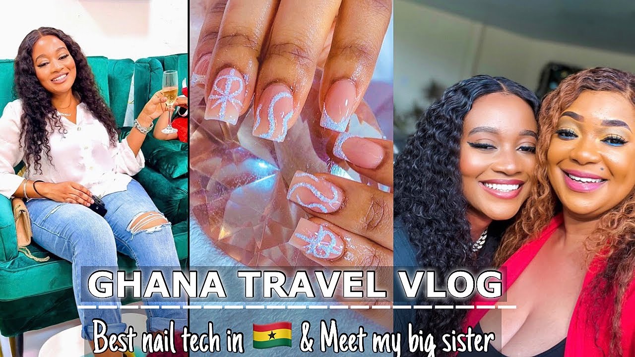 GHANA VLOG: WENT TO THE BEST REVIEWED GHANAIAN NAIL TECH FOR ONLY $25 & MEET MY BIG SISTER.